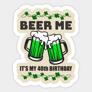 BEER ME - I'M IRISH Sticker